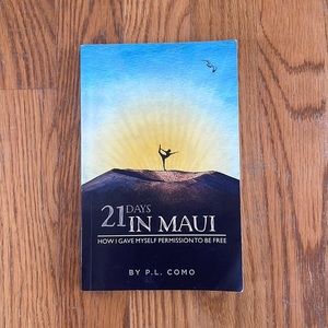 21 Days in Maui How I Gave Myself Permission to be Free Book